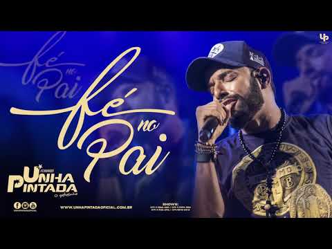 Unha Pintada - Fé no Pai (ESPECIAL SEMANA SANTA)