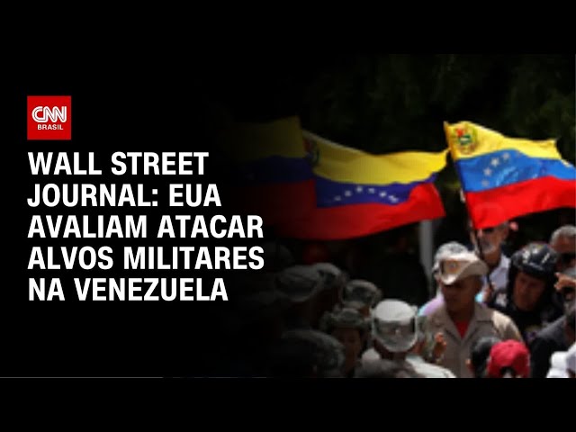 Estados Unidos consideram atacar alvos militares na Venezuela, diz jornal | BASTIDORES CNN