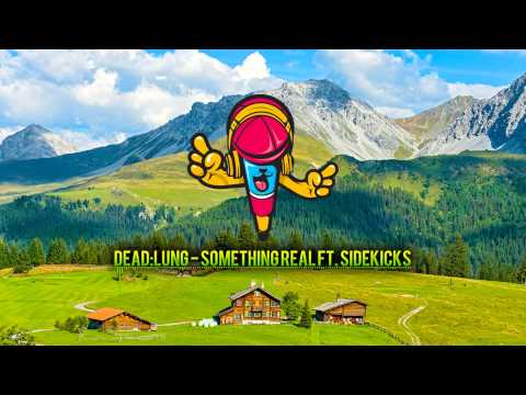 Dead:Lung - Something Real ft. Sidekicks