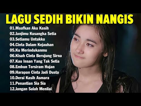 Sedih Banget Lagu 2024 💔Lagu Enak Didengar Saat Santai dan Kerja | Lagu Galau Akustik Indonesia