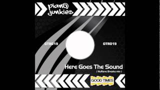 Piano Junkies - Here Goes The Sound (Rave breaks Mix)