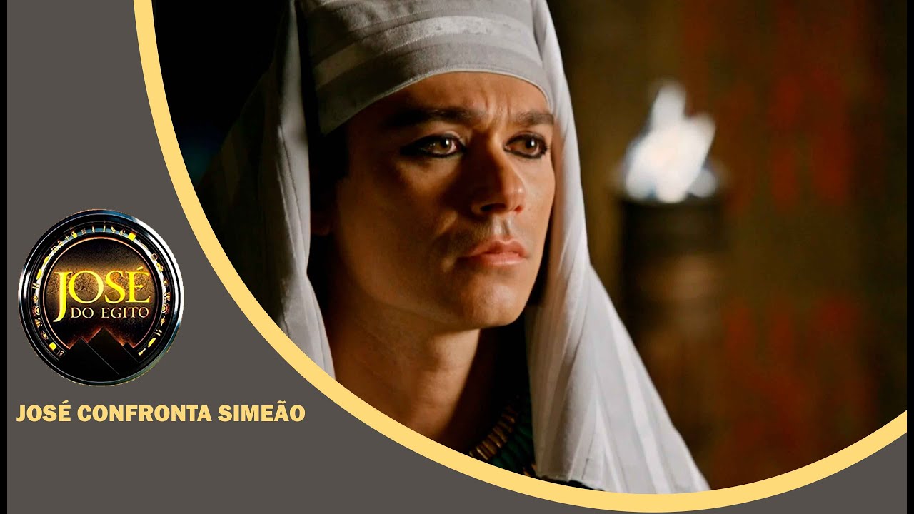 JOSÉ DO EGITO: José confronta Simeão