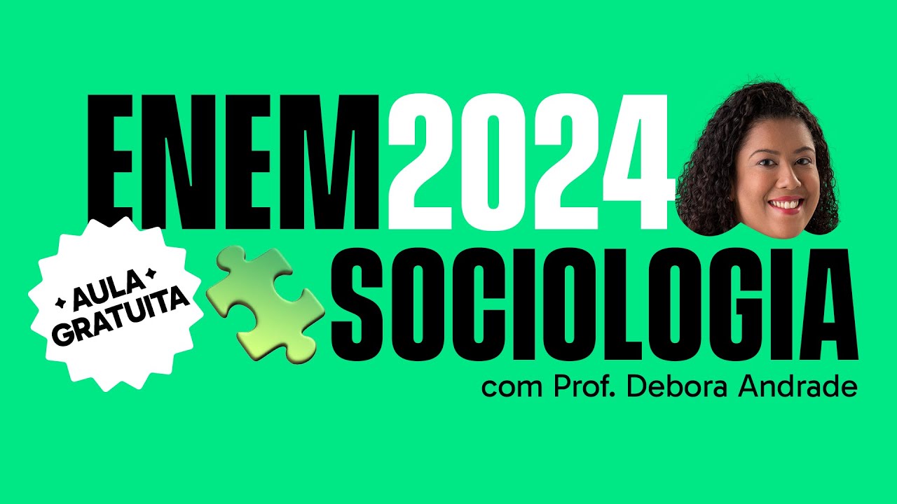 REVISÃO DE SOCIOLOGIA: AUGUSTE COMTE E A SOCIOLOGIA | AULAS ABERTAS ENEM 2024
