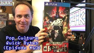 Pop Culture Quick Bytes (Episode #10 : Persona 5 - Take Your Heart Premium Edition)