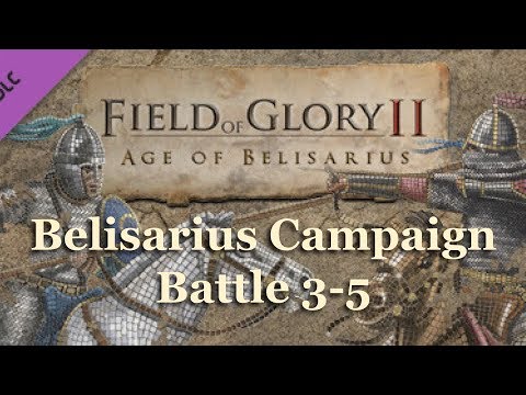 FoG2 - Belisarius Campaign - 3-5