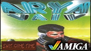 SHIT GAME TIME: ARYA VAIV (AMIGA - Contains Swearing!)