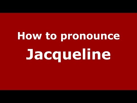 How to pronounce Jacqueline
