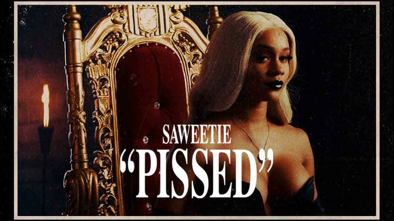 Saweetie – “Pissed”