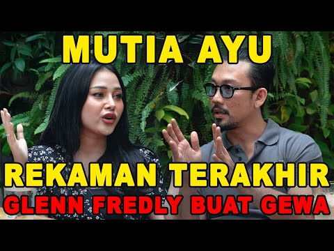 MUTIA AYU | TERIMAKASIH GLENN FREDLY, ATAS REKAMAN TERAKHIR MU UNTUK ANAK KITA.