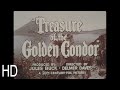 Treasure of the Golden Condor HD 16mm Trailer Cornel Wilde, Constance Smith, Anne Bancroft, Fay Wray