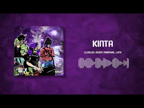 LILOSLAV & KENNY MARSHAL - KINTA (ft. LATA)