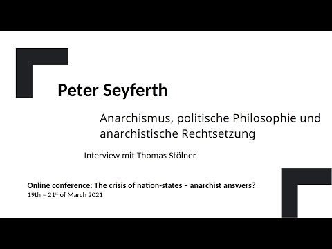 Interview mit Peter Seyferth "Anarchismus, politische Philosophie und anarchistische Rechtsetzung"