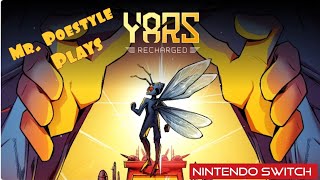 Mr. Poestyle Plays Yars Recharged On The Nintendo Switch