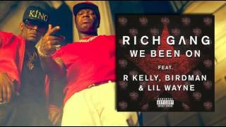 Rich Gang - We Been On (Feat. R. Kelly) (Prod. By R. Kelly,Co-Produced By Ronnie D Music)