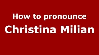 How to pronounce Christina Milian