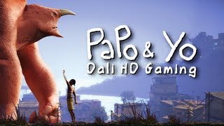 Papo &amp; Yo PC Gameplay HD 1440p