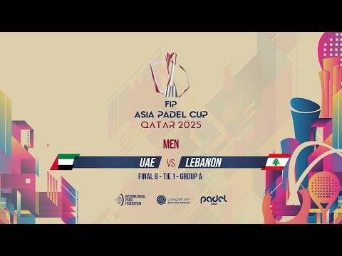 🇦🇪 UAE vs LEBANON 🇱🇧 - Men - Group B - Tie 1 - GRAND STAND 2 - FIP ASIA PADEL CUP 2025
