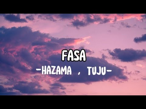 Fasa - Hazama ft. Tuju (LIRIK)