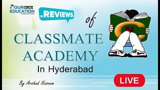 CLASSMATE ACADEMY SSC Coaching Hyderabad Reviews