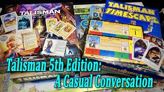 Talisman - Fifth Edition - A Casual Conversation