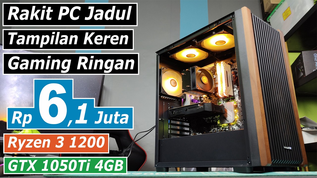 Rakit PC Part Baru & Second cuma 6 Juta Tampilan Keren with Ryzen 3 1200 + GTX 1050Ti