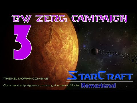 StarCraft: Remastered BW Campaign Zerg 3 - The Kel-Morian Combine (No Commentary, Walkthrough)
