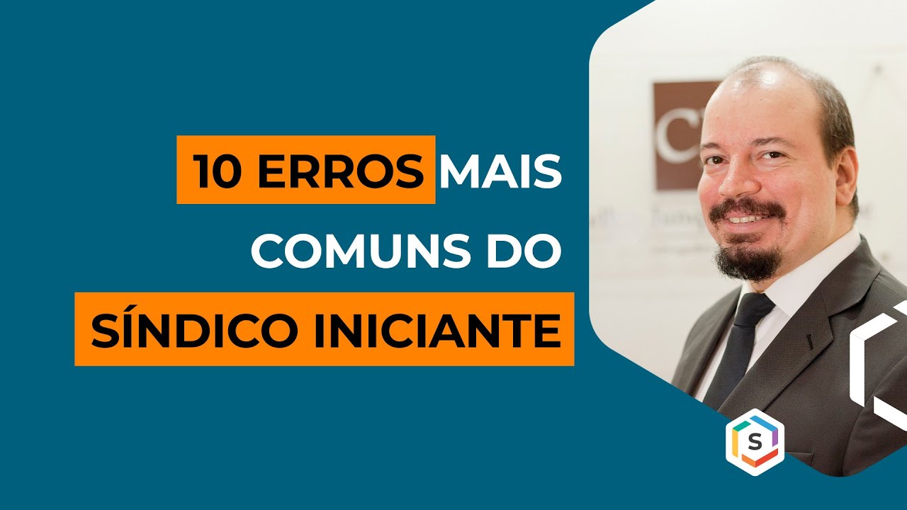 10 ERROS MAIS COMUNS DO SÍNDICO INICIANTE | Série Especialistas