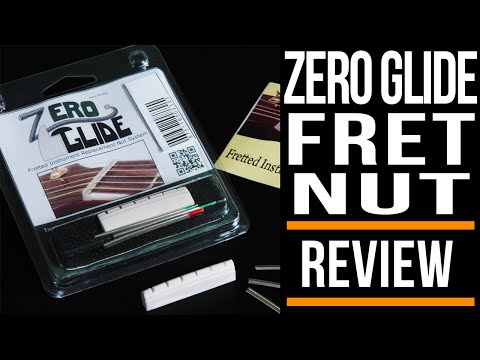 Zero Glide Fret Nut replacement | Review