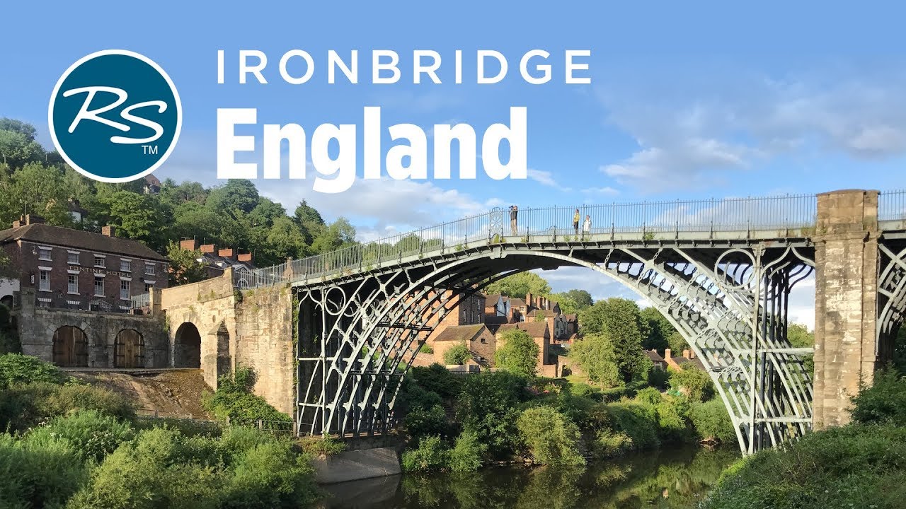 Ironbridge, England: Birthplace of the Industrial Revolution - Rick Steves’ Europe Travel Guide