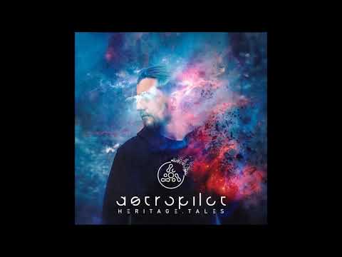 AstroPilot - Heritage.Tales [Full Album]