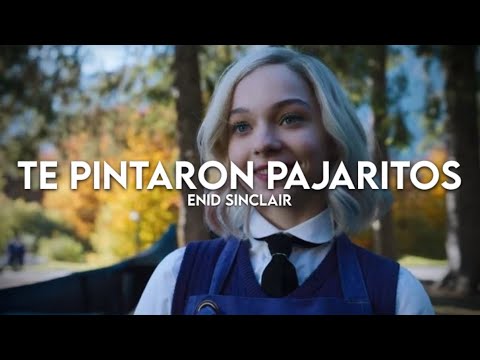 Te Pintaron Pajaritos — Andy Rivera & Yandar & Yostin | Enid Sinclair (Wednesday) 