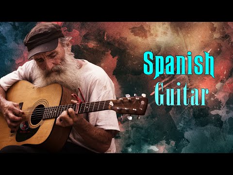 The Best Of Spanish Guitar - Relaxing Spanish Guitar Music - Beautiful Instrumental Music