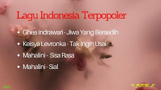 Download lagu Lagu Top Populer 2023 | Ghea - Jiwa Yang Bersedih | Keisya Levronka - Tak Ingin Usai mp3 Download lagu Lagu Top Populer 2023 | Ghea - Jiwa Yang Bersedih | Keisya Levronka - Tak Ingin Usai mp3