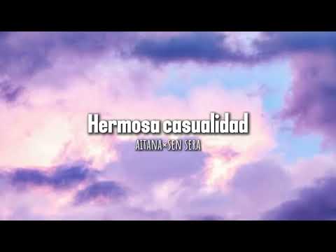 Aitana y Sen Sera-Hermosa casualidad (Letra/Lyrics)