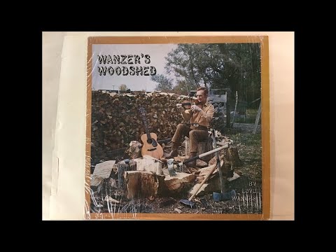 Loyd Wanzer - Wanzer's Woodshed