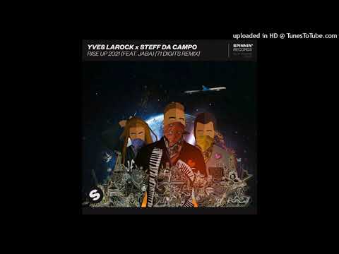 Yves Larock & Steff Da Campo - Rise Up 2021 (feat. Jaba) (71 Digits Extended Remix)