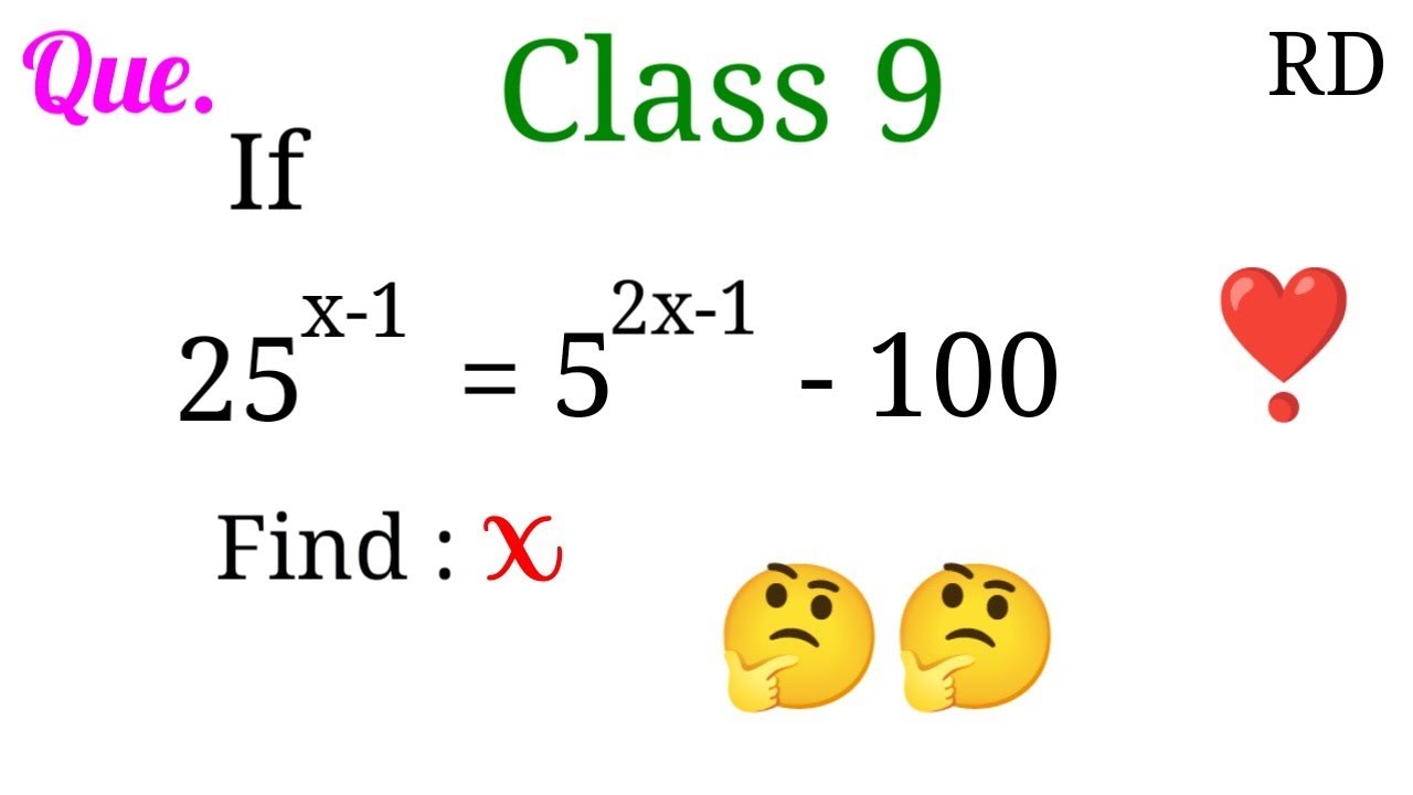 If 25^x-1=5^(2x-1)-100, find the value of x...|| Class 9 || rd question ||