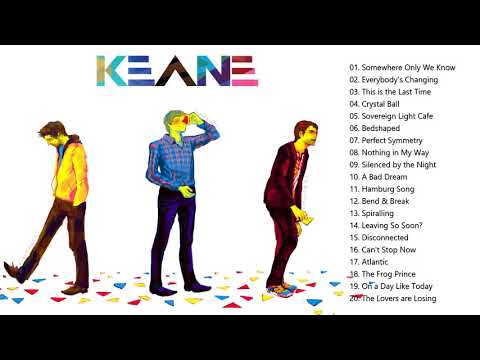 K E A N E Greatest Hits Full Album - Best Songs Of K E A N E Playlist 2021