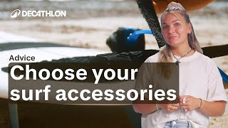 ADVICE - How to choose your surf accessories ?