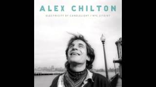 Alex Chilton - Someone To Watch Over Me (Official)