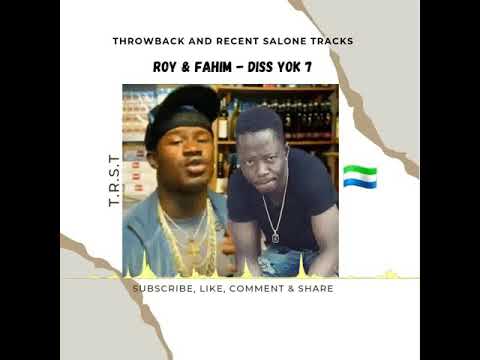 Roy and Fahim - Diss Yok 7 (official audio) trending Salone 🇸🇱 oldies 💯🔥🎶