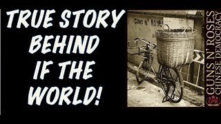 Guns N&#39; Roses: The True Story Behind If the World! Chinese Democracy!