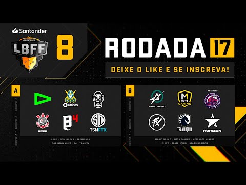 LBFF 8 - Rodada 17 - Grupos A e B | Free Fire