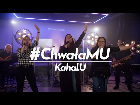 #ChwałaMU [#06] - Modlitwa Uwielbienia | Kahal.U