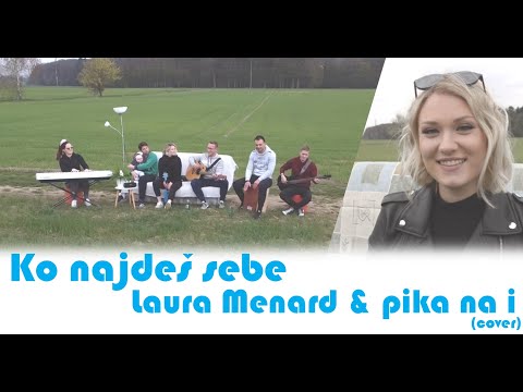 Laura Menard & Pika na i - Ko najdeš sebe (cover)