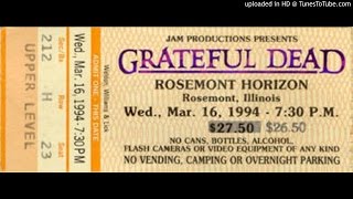 Grateful Dead -  &quot;Just Like Tom Thumb&#39;s Blues&quot; (Rosemont Horizon, 3/16/94)