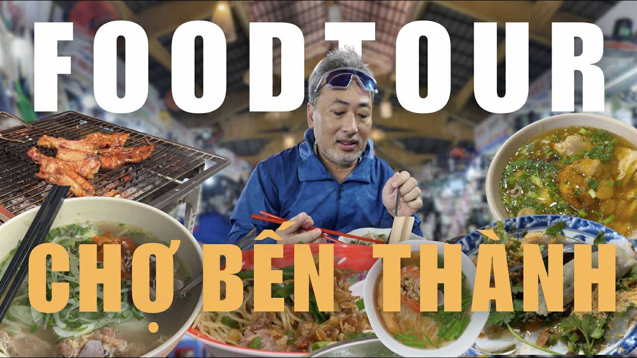 Ben Thanh Market Delights with Nguyễn Quang Dũng