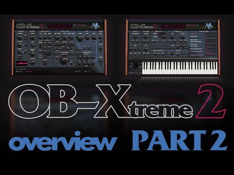 OB-Xtreme 2.0 VA Synth - Live Overview Part 2