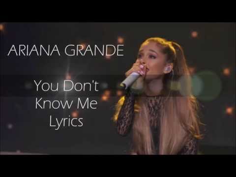 You Don't Know Me Lyrics   Ariana Grande