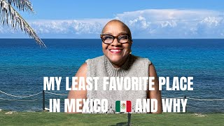 My Least Favorite Place in Mexico (and Why)